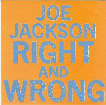 Joe Jackson : Right and Wrong